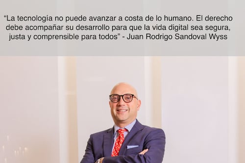¿Qué es el derecho digital? El abogado Juan Rodrigo Sandoval Wyss explica al respecto