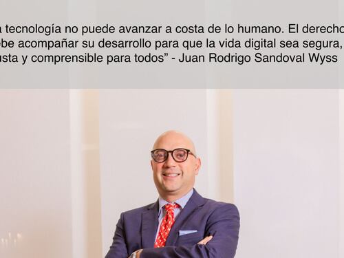 ¿Qué es el derecho digital? El abogado Juan Rodrigo Sandoval Wyss explica al respecto