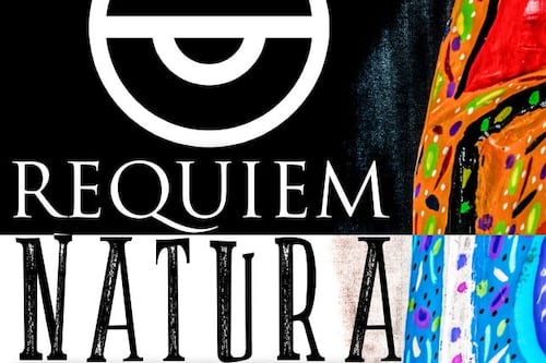 Lo que necesitas saber del "Requiem Natura" y que no te puedes perder